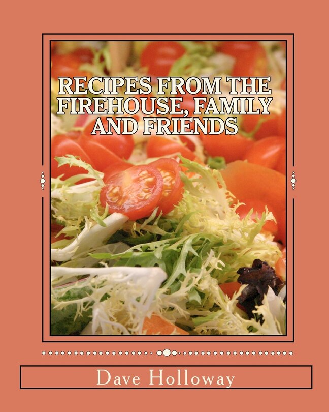 Front cover_Recipes From The Firehouse, Family and Friends