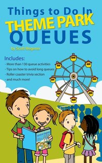Front cover_Things to Do In Theme Park Queues