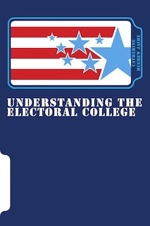 Front cover_Understanding the Electoral College