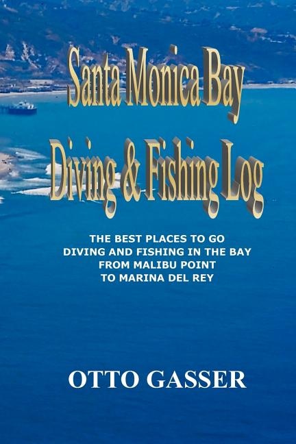Front cover_Santa Monica Bay Diving and Fishing Log