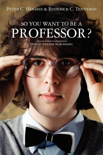 Front cover_So you want to be a Professor?