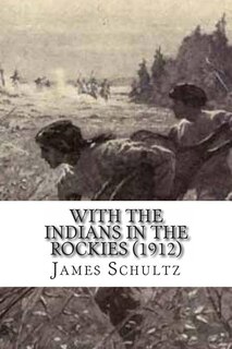 Front cover_With the Indians in the Rockies (1912)
