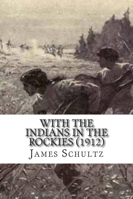 Front cover_With the Indians in the Rockies (1912)