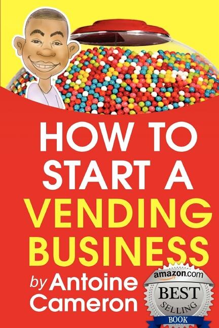 Front cover_How to Start a Vending Business