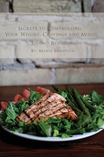 Front cover_Secrets to Controlling your Weight, Cravings and Mood