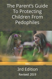 Front cover_The Parent's Guide to Protecting Children from Pedophiles