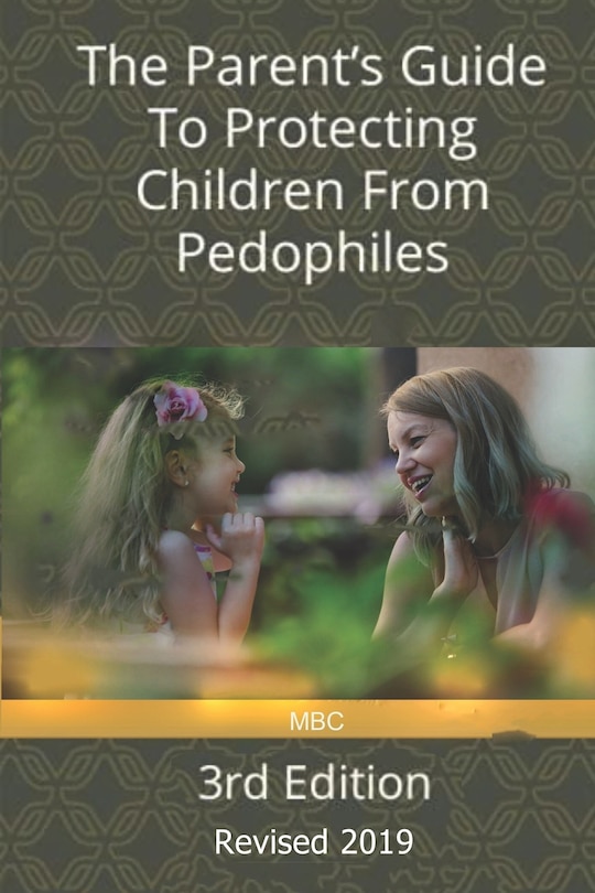 Front cover_The Parent's Guide to Protecting Children from Pedophiles