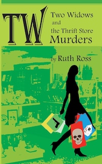 Front cover_Two Widows and the Thrift Store Murders