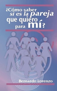 Front cover_¿Cómo saber si es la pareja que quiero para mí?