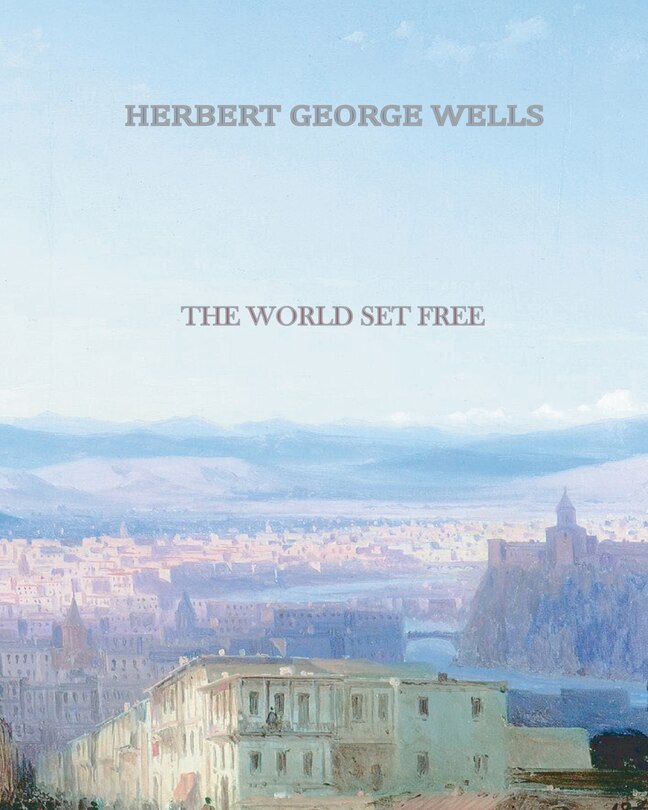 Front cover_The World Set Free