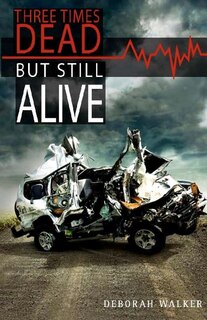 Front cover_Three Times Dead but Still Alive
