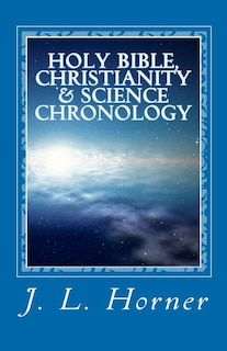 Front cover_Holy Bible, Christianity & Science Chronology