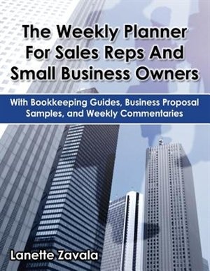 Front cover_The Weekly Planner For Sales Reps And Small Business Owners