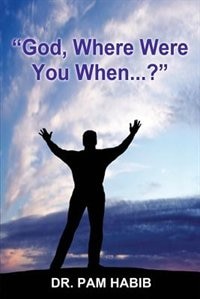 Front cover_God, Where Were You When...?