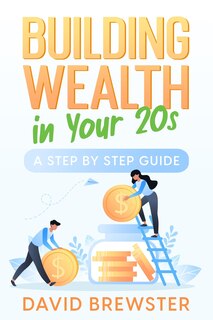 Front cover_Building Wealth in Your 20s
