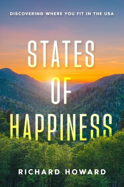 States of Happiness: Discovering Where You Fit in the USA