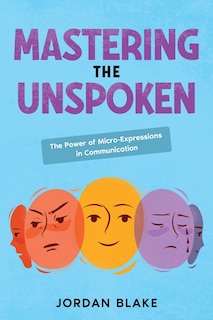 Front cover_Mastering the Unspoken