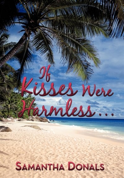 Couverture_If Kisses Were Harmless . . .