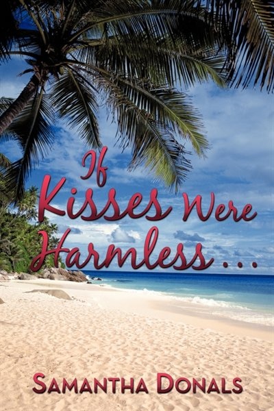 Couverture_If Kisses Were Harmless . . .