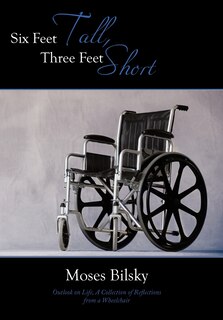 Front cover_Six Feet Tall, Three Feet Short