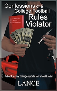 Front cover_Confessions Of A College Football Rules Violator