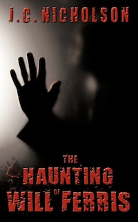 Front cover_The Haunting Of Will Ferris