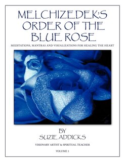 Couverture_Melchizedek's Order Of The Blue Rose