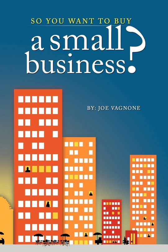 Front cover_So You Want To Buy A Small Business
