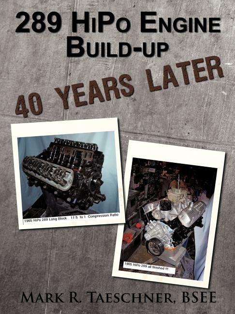 289 Hipo Engine Build-up 40 Years Later