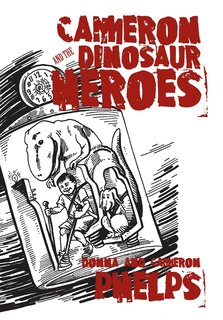 Front cover_Cameron And The Dinosaur Heroes