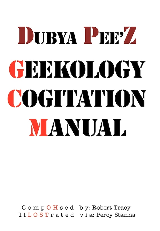 Couverture_Dubya Pee'z Geekology Cogitation Manual