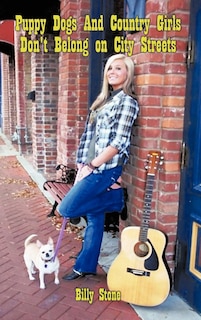 Couverture_Puppy Dogs And Country Girls Don't Belong On City Streets
