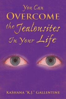 Front cover_You Can Overcome The Jealousites In Your Life