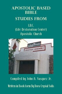 Couverture_Apostolic Based Bible Studies From L.r.c. (life Restoration Center) Apostolic Church