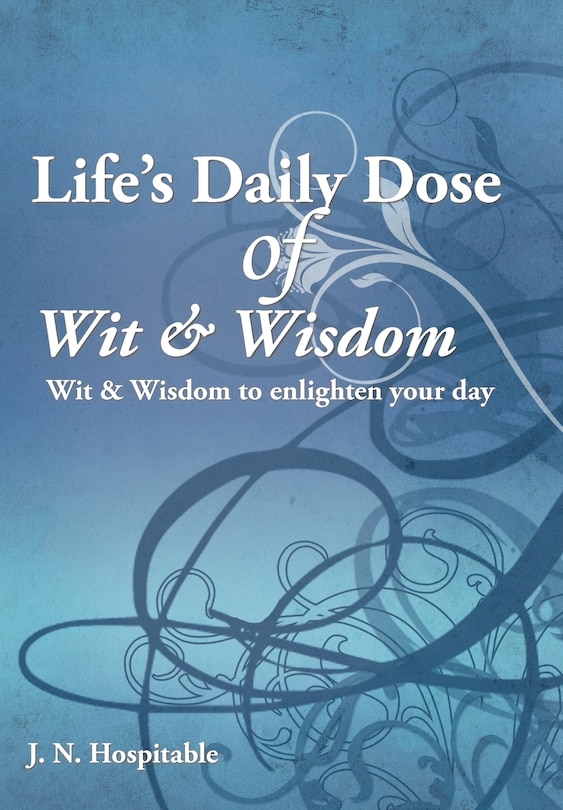 Front cover_Life's Daily Dose Of Wit & Wisdom