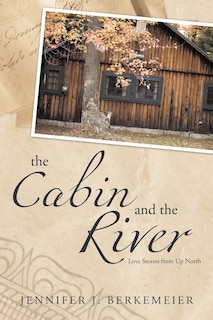 Front cover_The Cabin And The River
