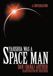 Couverture_Yahshua Was A Space Man
