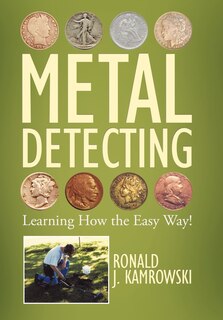 Front cover_Metal Detecting - Learning How The Easy Way!