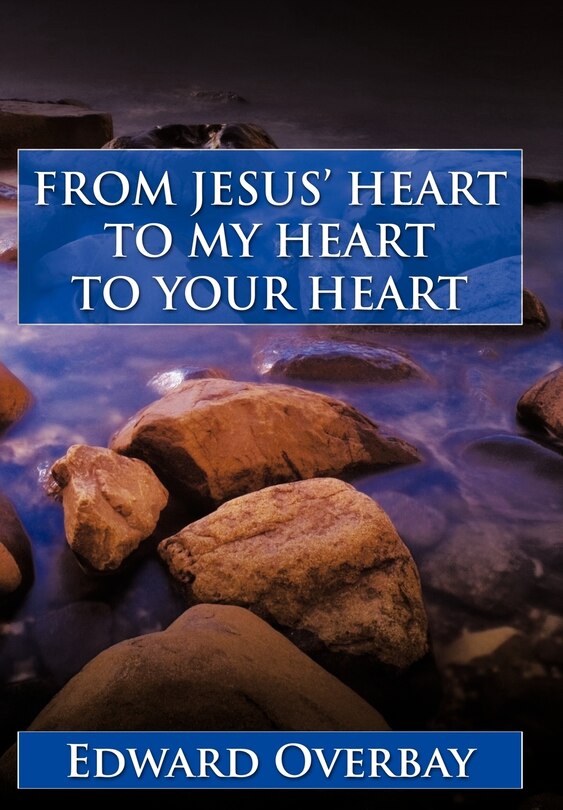 Front cover_From Jesus' Heart To My Heart To Your Heart