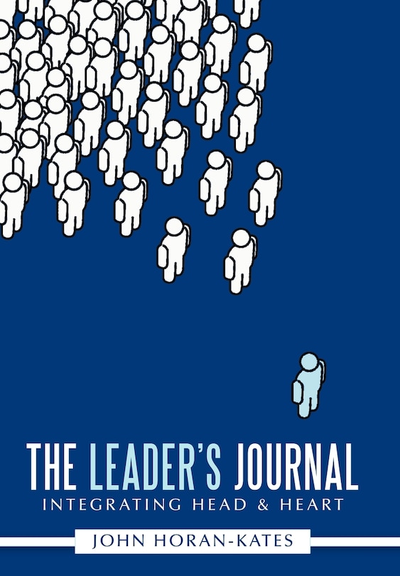 The Leader's Journal: Integrating Head & Heart