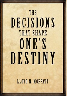 Couverture_The Decisions That Shape One's Destiny