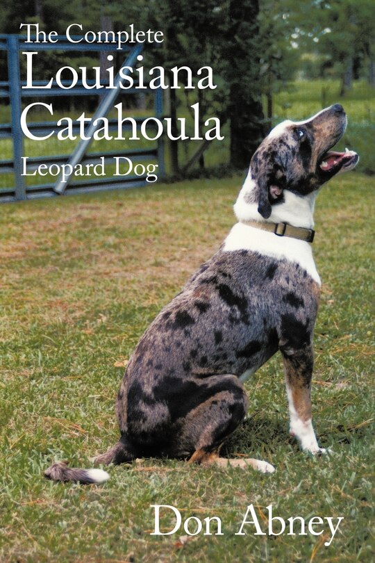 Couverture_The Complete Louisiana Catahoula Leopard Dog