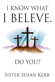 Couverture_I Know What I Believe.