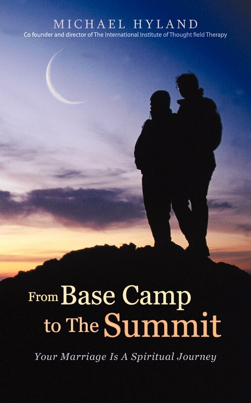 From Base Camp To The Summit: Your Marriage Is A Spiritual Journey