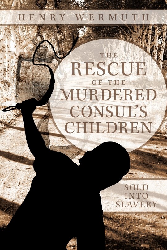 Front cover_The Rescue Of The Murdered Consul's Children
