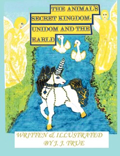 The Animal's Secret Kingdom: Unidom And The Earld