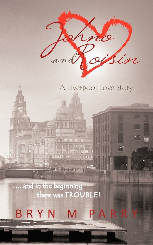 Couverture_Johno And Roisin- A Liverpool Love Story