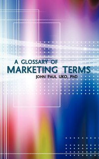 Front cover_A Glossary Of Marketing Terms