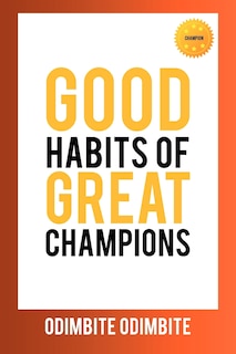 Good Habits Of Great Champions