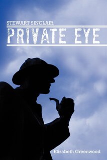 Front cover_Stewart Sinclair, Private Eye